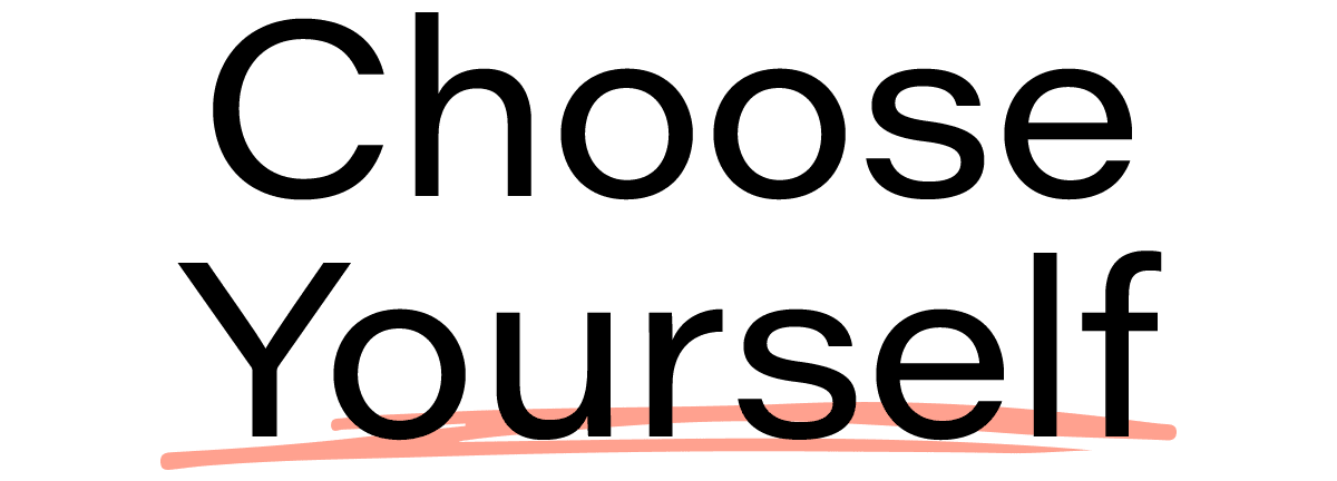 Choose Yourself